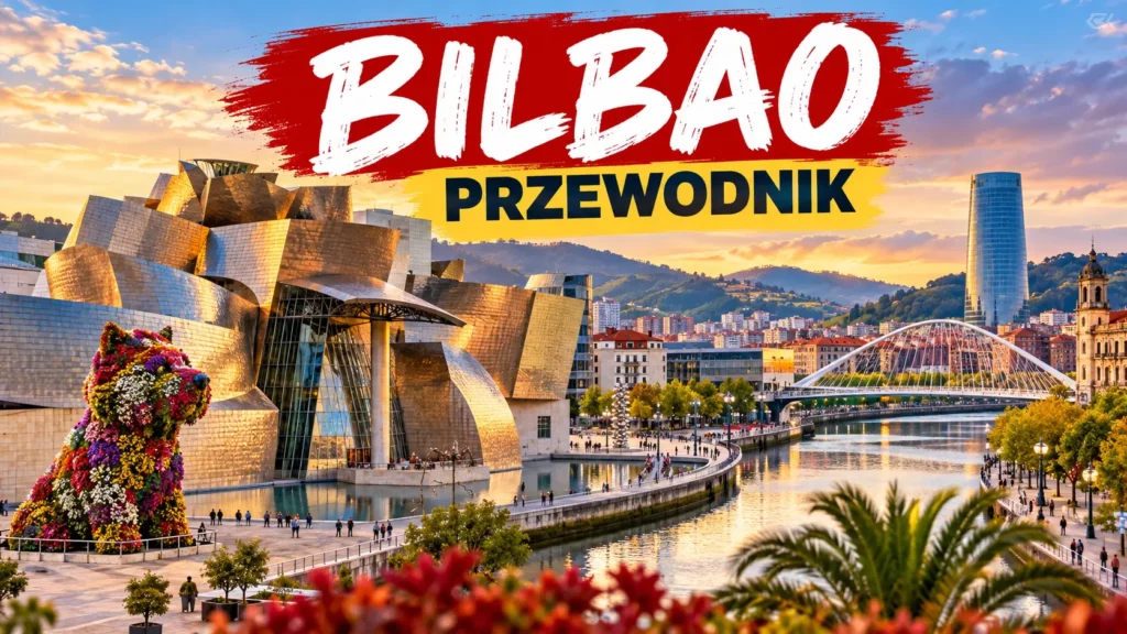 Bilbao – Muzeum Guggenheima, rzeźba Puppy i panorama miasta nad rzeką Nervión